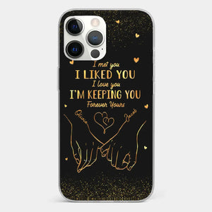 Your Hand Fits Perfectly In Mine - Couple Personalized Custom Clear Phone Case - Gift For Husband Wife, Anniversary