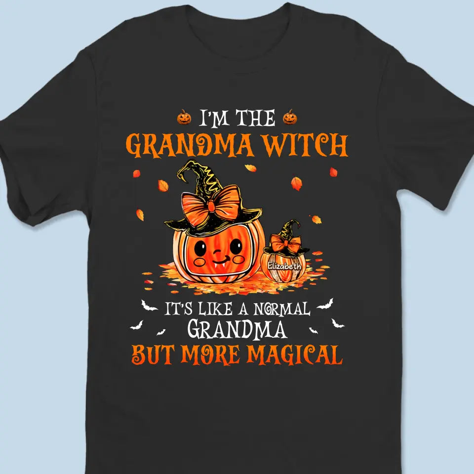 It's Like A Normal Grandma But More Magical - Family Personalized Custom Unisex T-shirt, Hoodie, Sweatshirt - Halloween Gift For Mom, Grandma