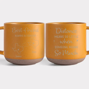 The Distance Between Us Is Huge, But Our Bond Is Strong - Bestie Personalized Custom Pottery Mug - Gift For Best Friends, BFF, Sisters