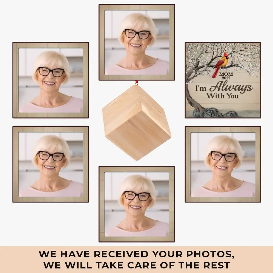 Custom Photo We're Always With You - Memorial Personalized Custom Wooden Cube Ornament - Sympathy Gift, Christmas Gift For Family Members
