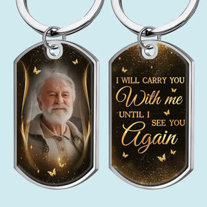 Custom Photo I Will Carry You With Me - Memorial Personalized Custom Keychain - Sympathy Gift, Christmas Gift For Family Members