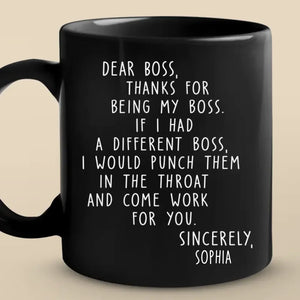 There Is Only One Boss- Coworker Personalized Custom Black Mug - Christmas Gift For Coworkers, Work Friends, Colleagues