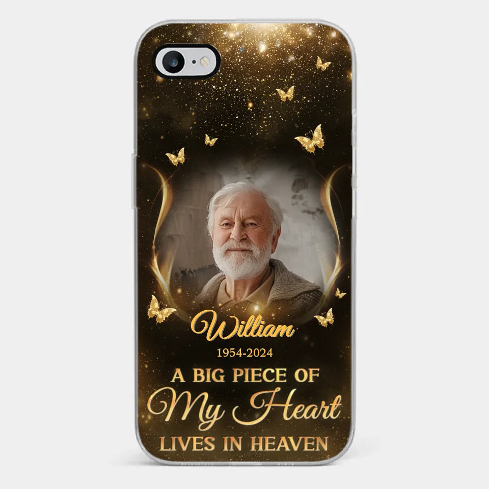 Custom Photo A Big Piece Of My Heart - Memorial Personalized Custom Clear Phone Case - Sympathy Gift For Family Members