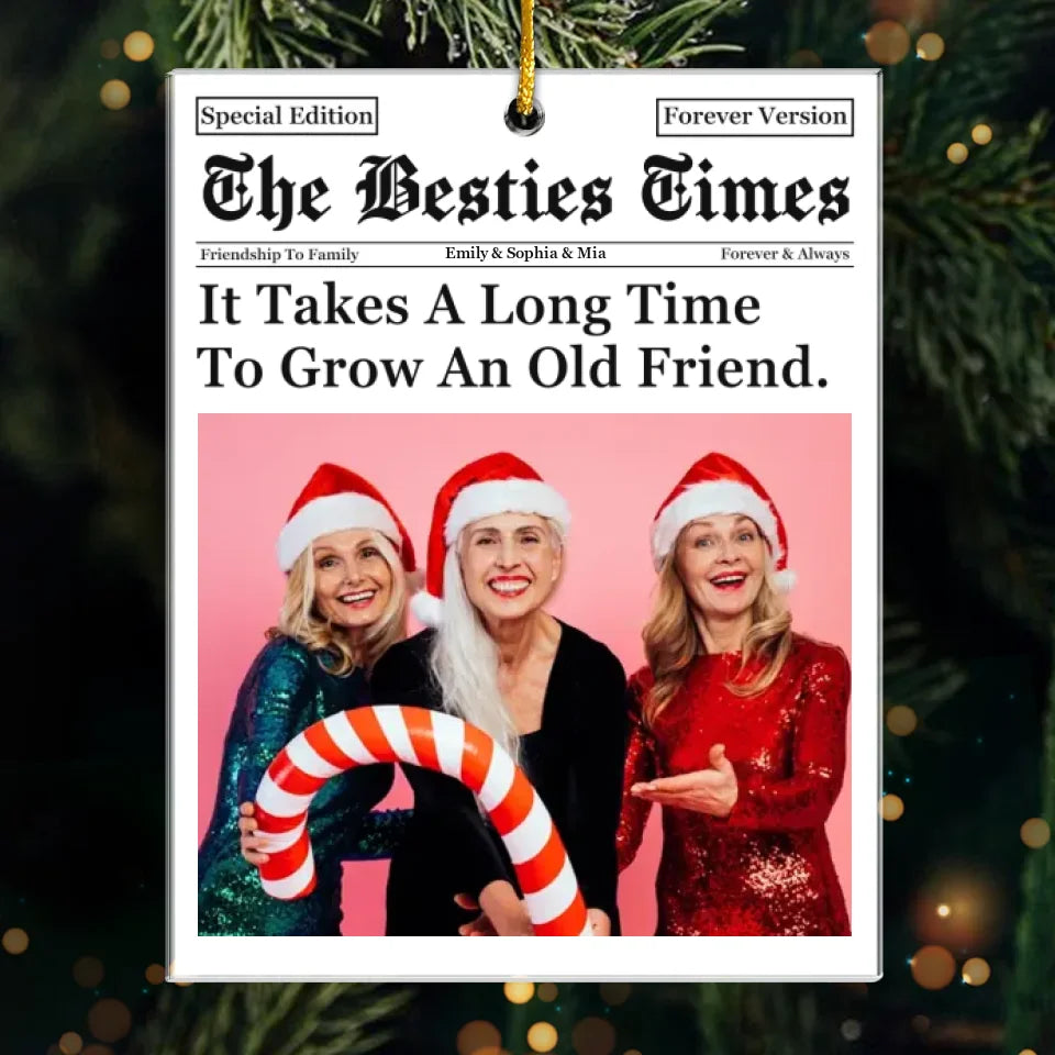 Custom Photo The Besties Times - Bestie Personalized Custom Ornament - Acrylic Custom Shaped - Christmas Gift For Best Friends, BFF, Sisters
