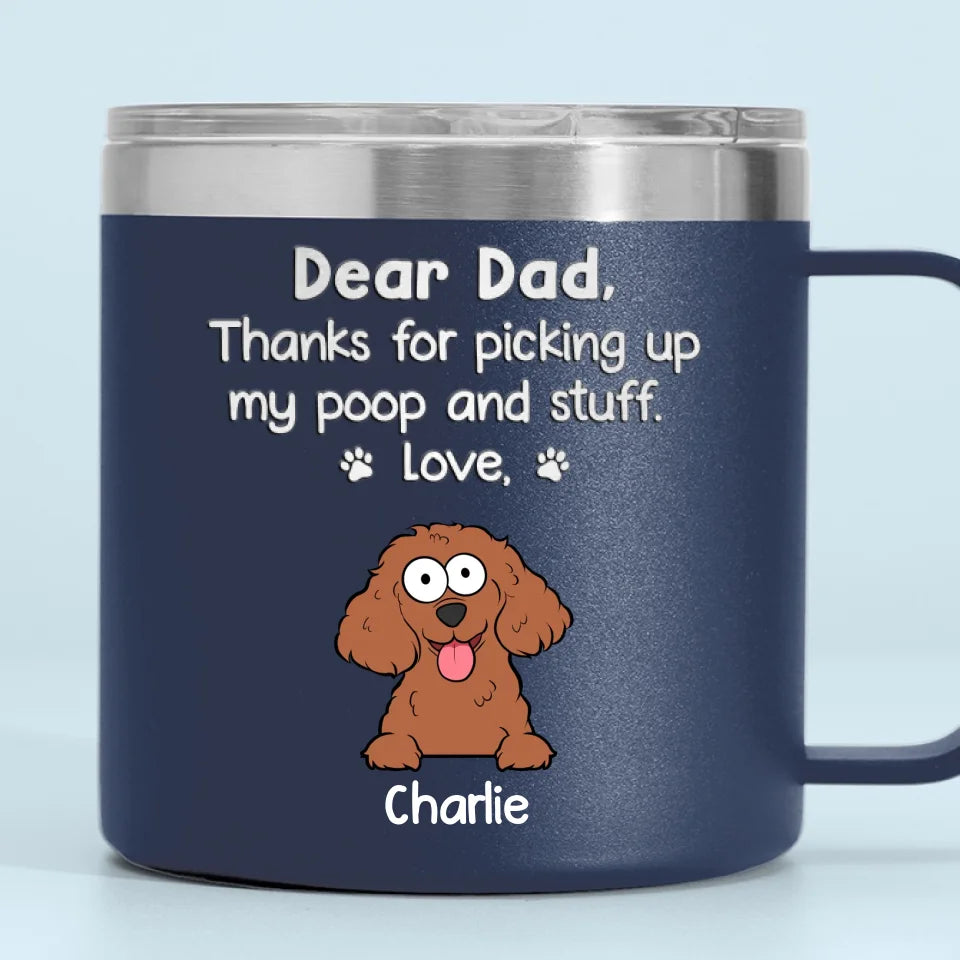 Thanks For Being Our Human Servant - Dog Personalized Custom 14oz Stainless Steel Tumbler With Handle - Gift For Pet Owners, Pet Lovers