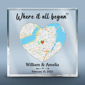 Location Map Where It All Began - Couple Personalized Custom Map Square Shaped Acrylic Plaque - Map Art, Gift For Husband Wife, Anniversary