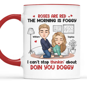 Roses Are Red, The Morning Is Foggy - Couple Personalized Custom Mug - Christmas Gift For Husband Wife, Anniversary