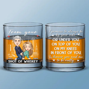 I Promise To Always Be By Your Side - Couple Personalized Custom Whiskey Glass - Gift For Husband Wife, Anniversary