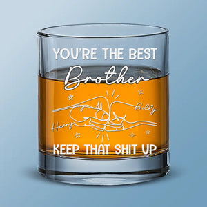 You Are The Best Brother In The World - Family Personalized Custom Whiskey Glass - Gift For Family Members