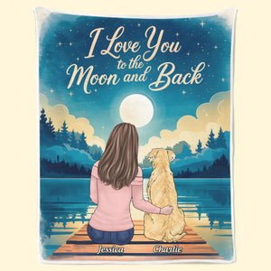 I Love You To The Moon And Back - Dog & Cat Personalized Custom Blanket - Gift For Pet Owners, Pet Lovers