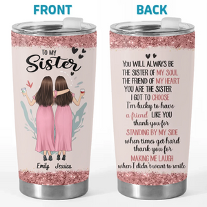 The Sister Of My Soul - Bestie Personalized Custom Tumbler -  Gift For Best Friends, BFF, Sisters