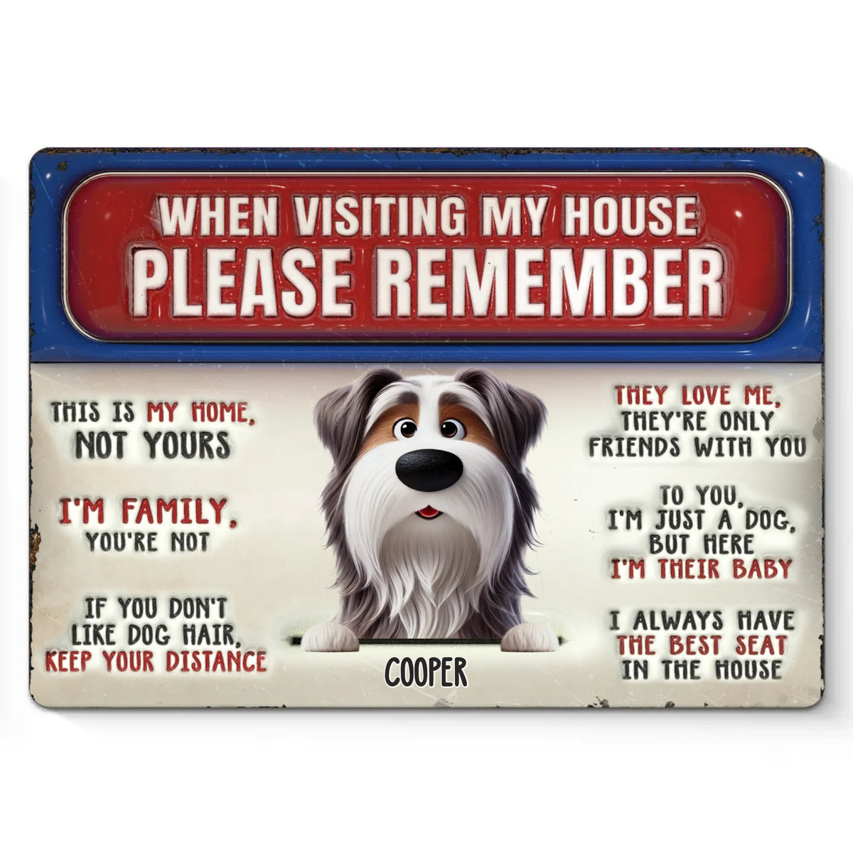 My Dog Makes This House A Home - Dog Personalized Custom 3D Inflated Effect Printed Home Decor Metal Sign - House Warming Gift For Pet Owners, Pet Lovers