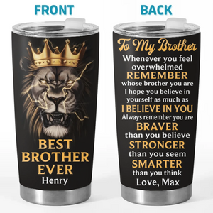 Brother, Never Forget Your Strength - Family Personalized Custom Tumbler - Gift For Family Members, Siblings, Brothers, Sisters