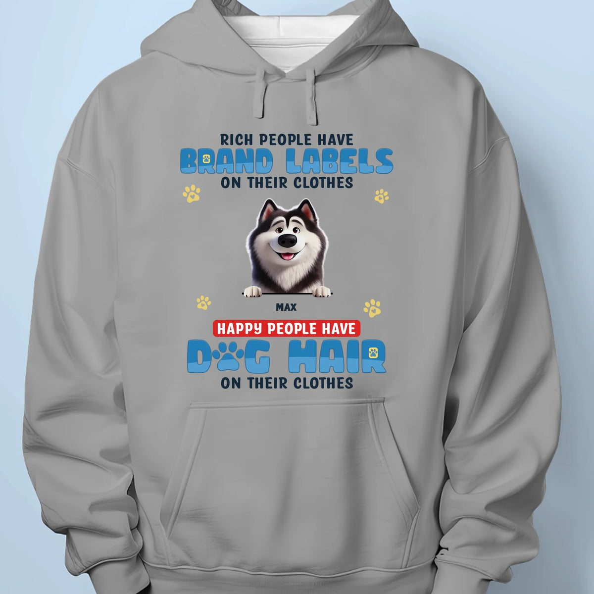 Happy People Have Dog Hair On Their Clothes - Dog Personalized Custom Unisex T-shirt, Premium T-shirt, Hoodie - Gift For Pet Owners, Pet Lovers
