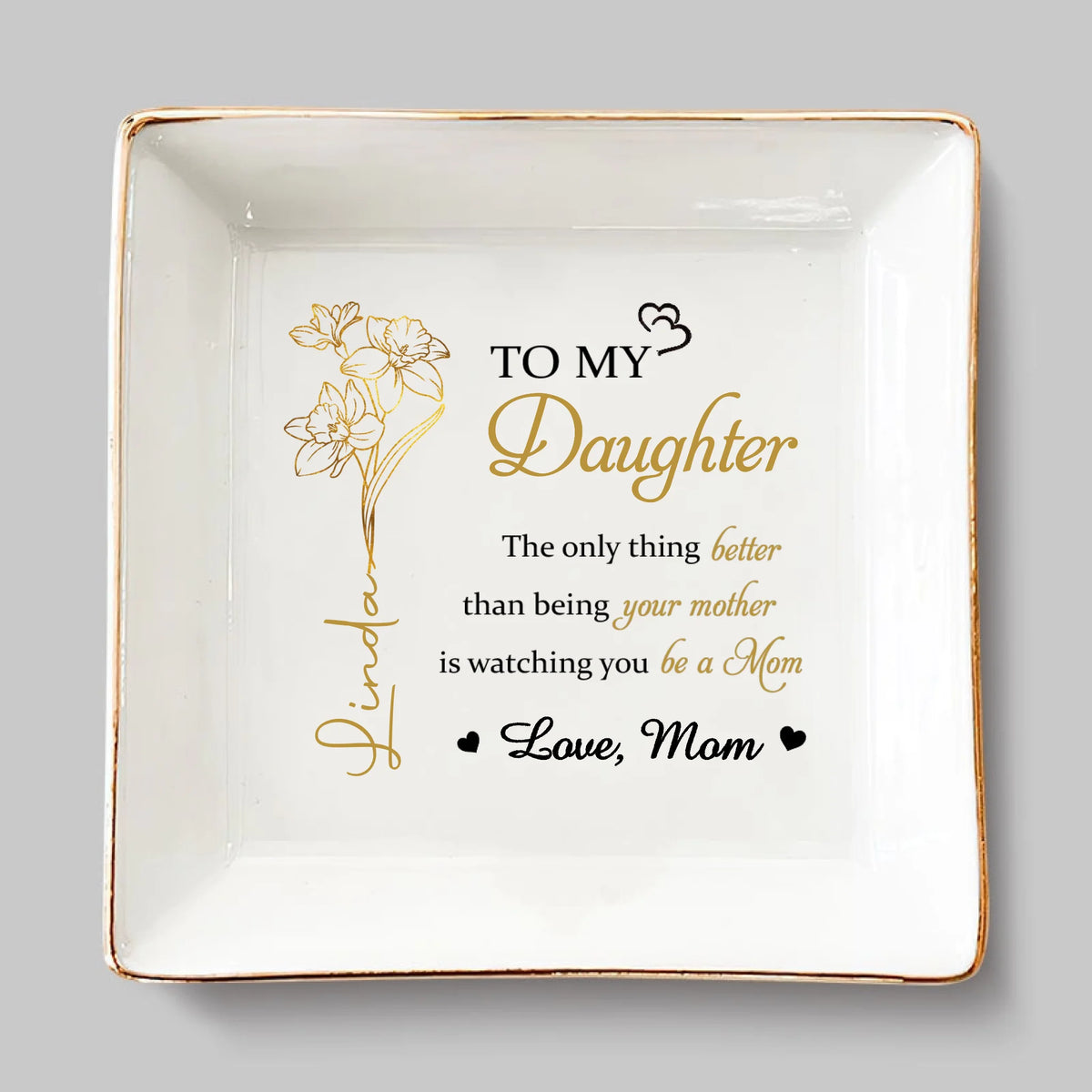 The Best Gift In Life Is A Loving Daughter - Family Personalized Custom Jewelry Dish - Mother's Day, Gift For Mom, Daughter