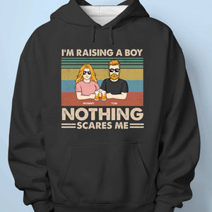 I'm Raising A Boy, Nothing Scares Me - Family Personalized Custom Unisex T-shirt, Premium T-shirt, Hoodie - Mother's Day Gift For Mom, Son