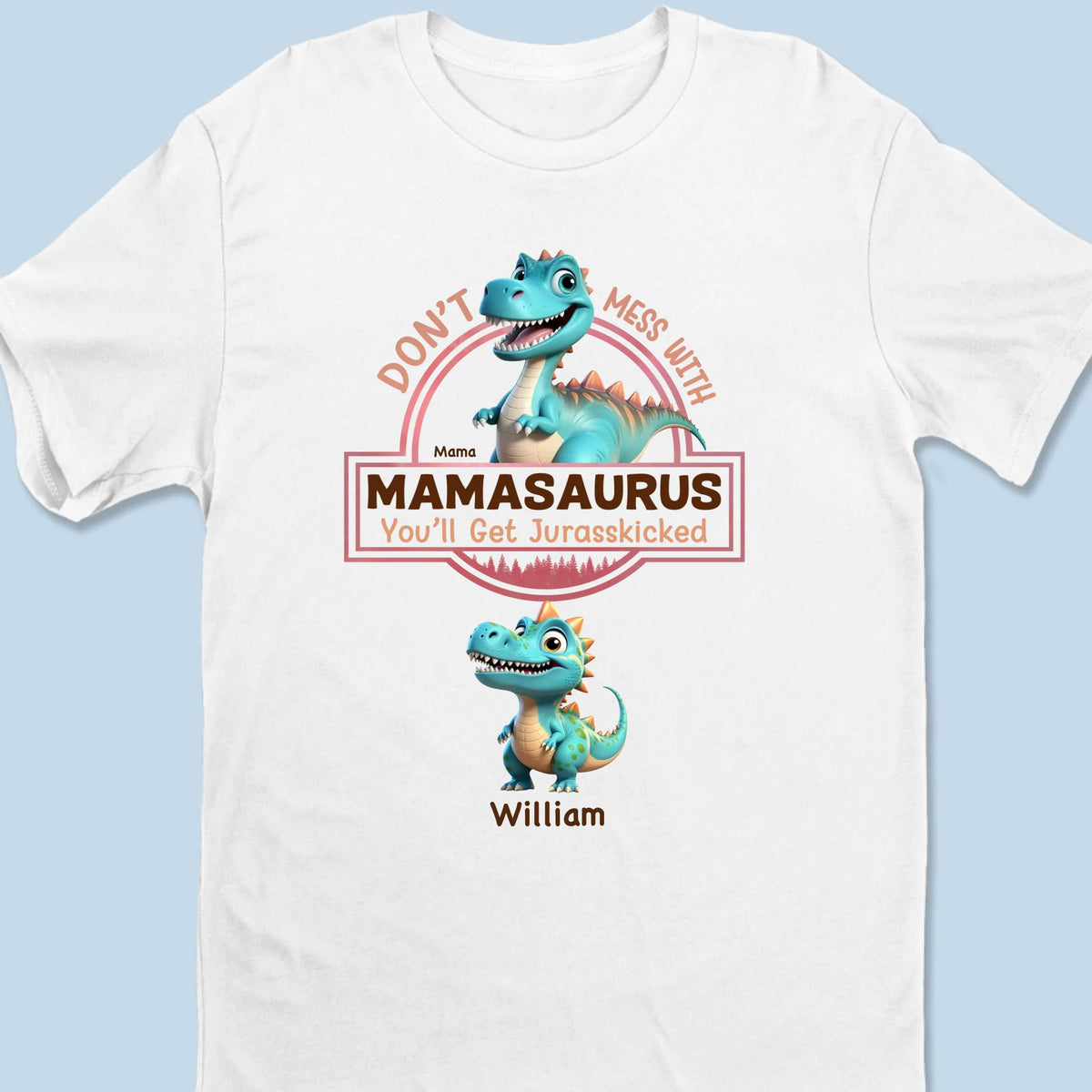 Don’t Mess With Mamasaurus & Her Dino Squad -  Family Personalized Custom Unisex T-shirt, Premium T-shirt, Hoodie - Mother's Day Gift For Mom, Grandma