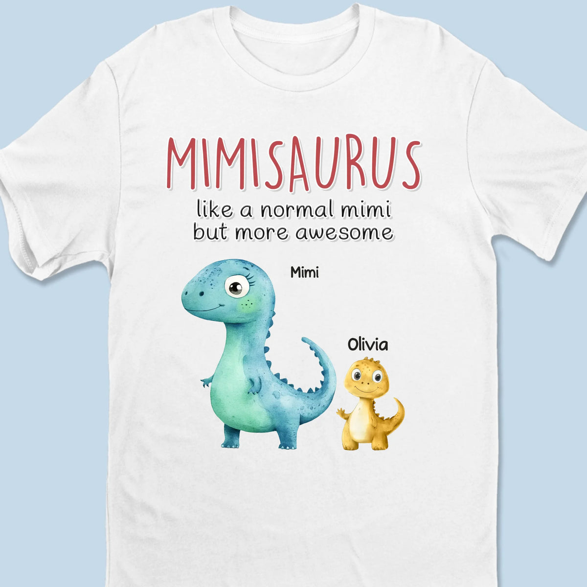 Just Like A Normal Mimi, But Way More Awesome -  Family Personalized Custom Unisex T-shirt, Premium T-shirt, Hoodie - Mother's Day Gift For Mom, Grandma