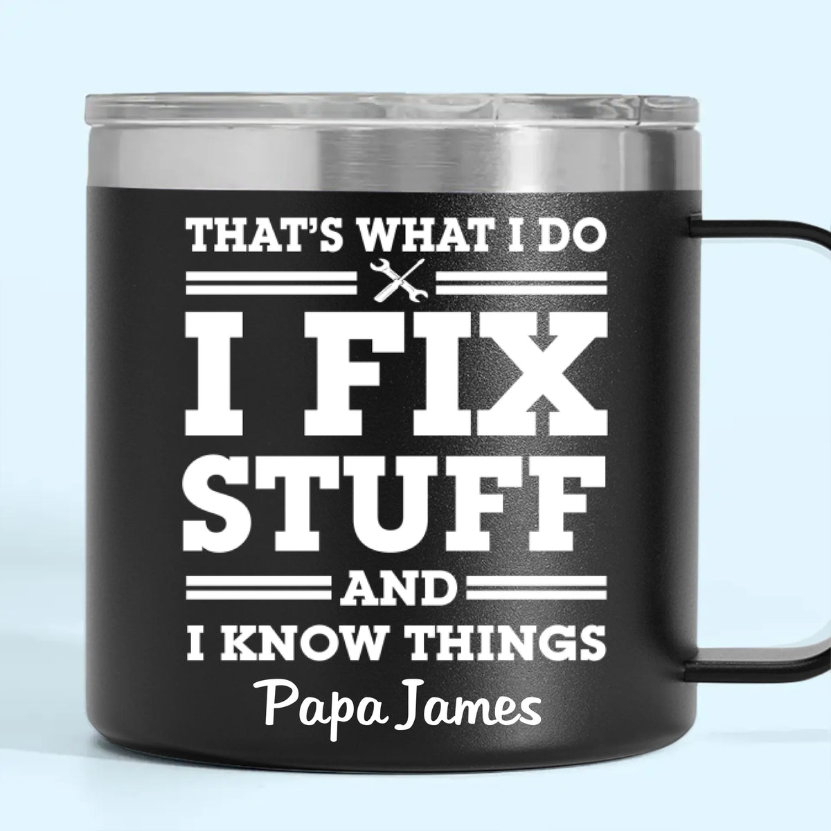 Fixing Since Forever, Complaining Since Never - Family Personalized Custom 14oz Stainless Steel Tumbler With Handle - Father's Day, Gift For Dad, Grandpa