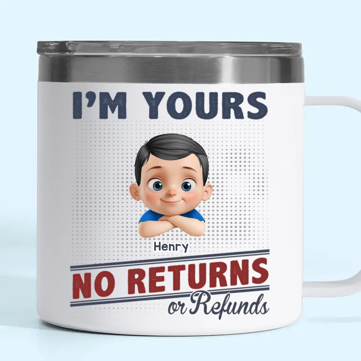 No Exchanges, No Refunds, Just Love - Family Personalized Custom 14oz Stainless Steel Tumbler With Handle - Father's Day, Gift For Dad, Grandpa