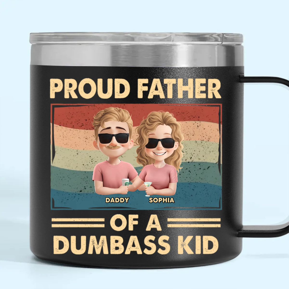 Proud Father Of A Few Dumbass Kids - Family Personalized Custom 14oz Stainless Steel Tumbler With Handle - Father's Day, Gift For Dad, Grandpa