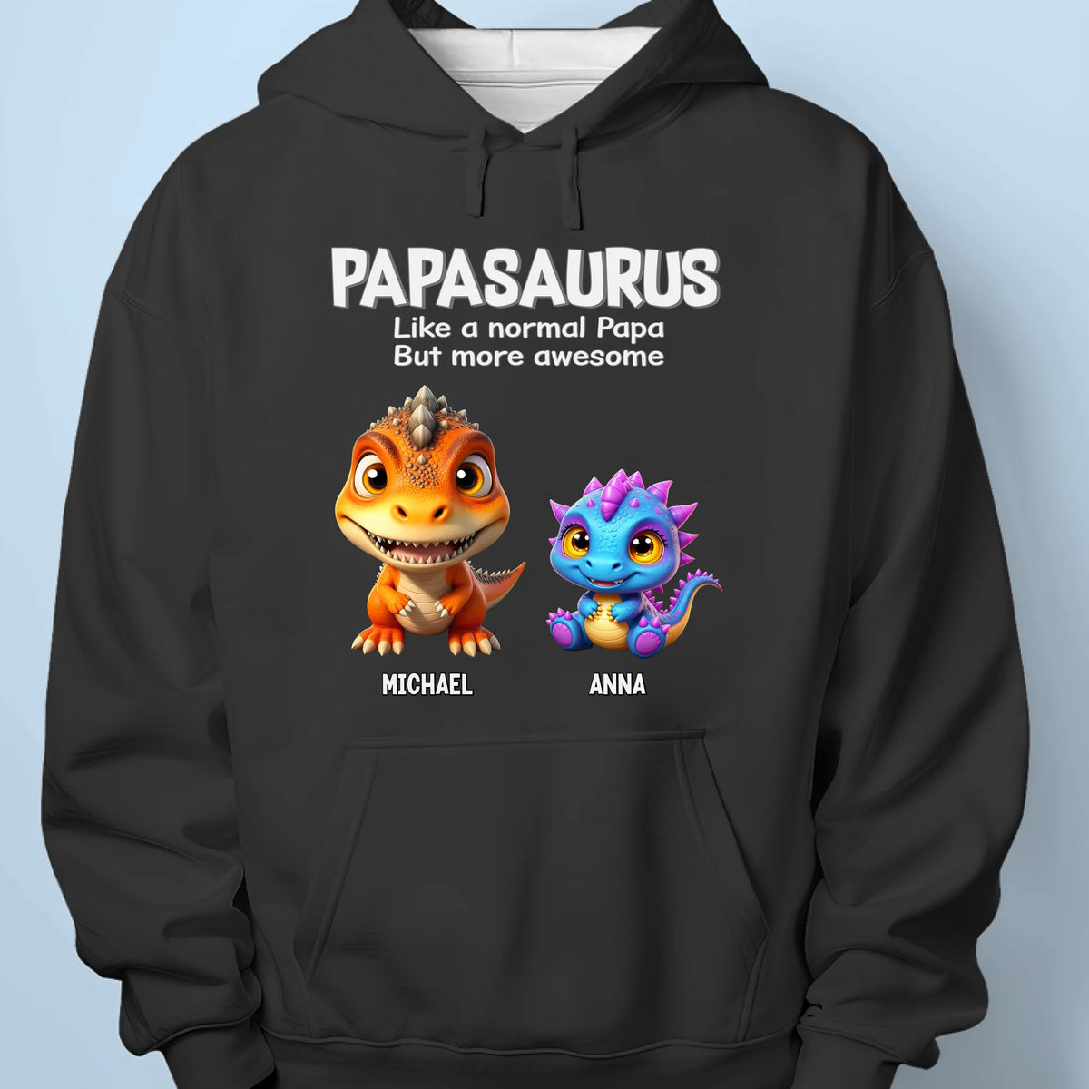 Papasaurus, Louder Than A Roar - Family Personalized Custom Unisex T-shirt, Premium T-shirt, Hoodie - Father's Day, Gift For Dad, Grandpa