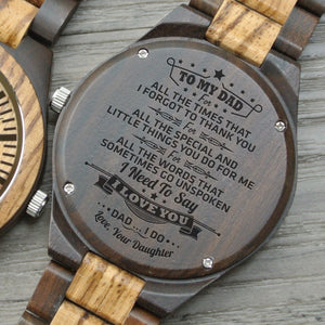 Daughter To Dad - I Need To Say I Love You - Wooden Watch