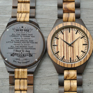 Daughter To Dad - I Need To Say I Love You - Wooden Watch