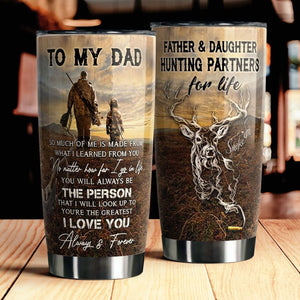 To My Dad - Hunting Partners For Life - Tumbler