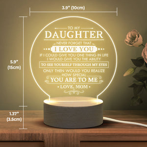 Never Forget That I Love You  - Acrylic Night Lamp - To My Daughter, Gift For Daughter, Daughter Gift From Mom, Birthday Gift For Daughter, Christmas Gift