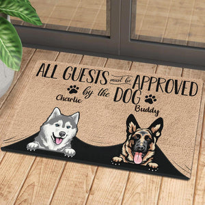 Dog - All Guest Must Be Approved By The Dog - Personalized Doormat