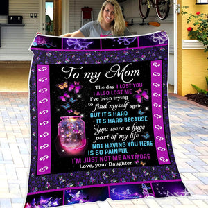 To My Mom - You Were A Huge Part Of My Life - Memorial Blanket