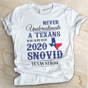 Never Underestimate A Texans - T-shirt