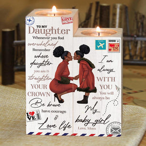 Mom to Daughter - Remember Whose Daughter You Are - Candle Holder Color