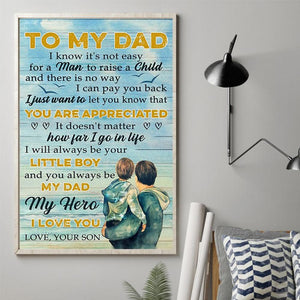 Son To Dad - You Will Always Be My Dad, My Hero - Vertical Matte Posters