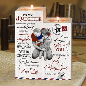 Dad To Daughter - Remember Whose Daughter You Are- Candle Holder Color
