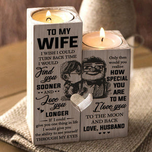 Husband to Wife - I Wish I Could Turn Back Time - Candle Holder