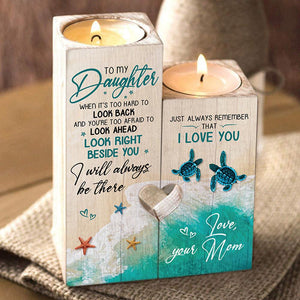 Mom To Daughter - I will always be there - Candle Holder Color