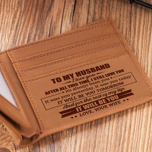 Wife To Husband - After All This Time, I Still Love You - Bifold Wallet