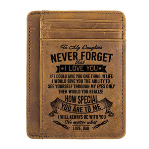 Card Wallet - My Daughter, Never Forget That I Love You