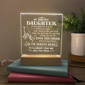 Mom To Daughter - Do not be afraid - Led Light