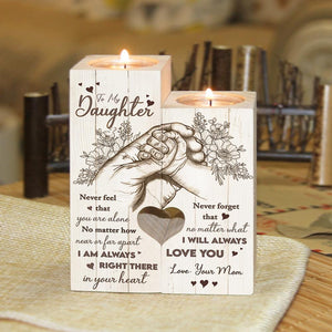Mom to Daughter - I am always right there in your heart - Candle Holder
