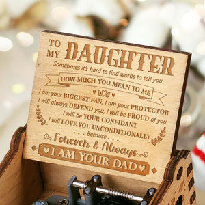Dad to Daughter - Forever & Always I Am Your Dad - Engraved Music Box