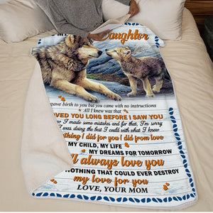 Mom to Daughter - You Are My Child, My Life, My Dreams For Tomorrow - Blanket