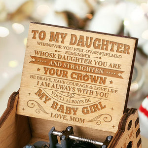 Mom To Daughter - Be brave, have courage & love life - Engraved Music Box