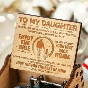 Dad To Daughter- I pray you'll always be safe - Engraved Music Box