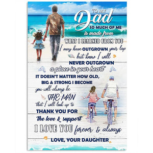 Daughter To Dad - I Will Never Outgrow A Place In Your Heart - Vertical Matte Posters