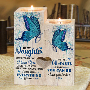 Dad To Daughter - Life is filled with hard times and good times  - Candle Holder Color