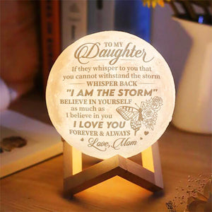 Mom To Daughter - I am the storm - Moon Lamp