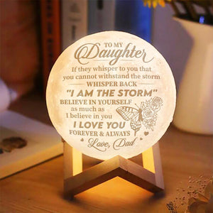 Dad To Daughter - I am the storm - Moon Lamp